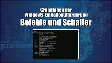 Die Windows Eingabeaufforderung (Grundlagen: Befehle und Schalter) | EINFACH ERKLÄRT