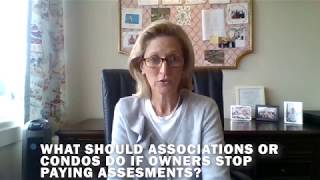 What should HOAs/Condos do if owners stop paying assessments because of the pandemic and economy?