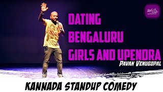 Dating Bengaluru Girls and Upendra | Pavan Venugopal | Kannada stand-up comedy | lolbagh