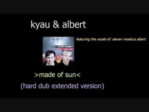 Kyau & Albert - Made Of Sun (Hard Dub Extended Version)