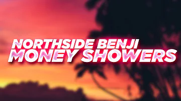 NorthSideBenji - Money Showers (Lyrics)