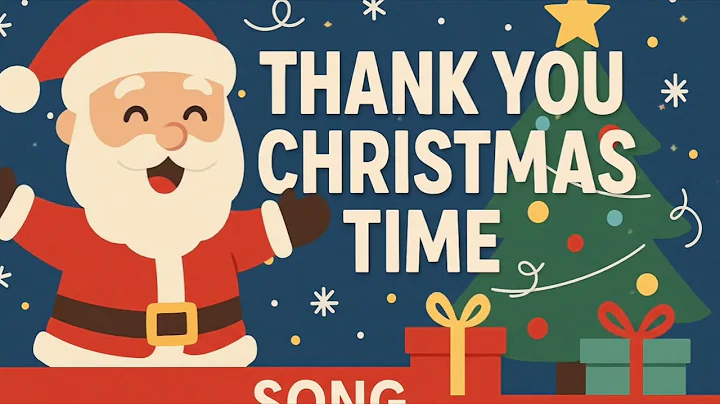 Thank You Christmas Time 🎅 Fun Kids Christmas Song About Being Thankful | Christmas Music for Kids