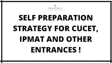 How to prepare for CUET, IPMAT | IPMAT | CUET | JIPMAT | NPAT | CUET | PrepEdge
