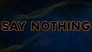 Citizen Soldier x LEXX - Say Nothing (Official Lyric Video)