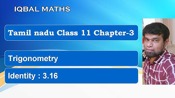 Tamil Nadu Class 11 Maths Identity 3.16 Chapter 3 Trigonometry New Syllabus
