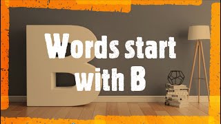 Words starting with B, English vocabulary words for beginners