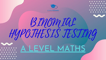 BINOMIAL HYPOTHESIS TESTING | STATISTICS l A-Level Maths AQA Edexcel OCR MEI
