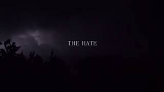 THE HATE IS HERE... 6.7.19