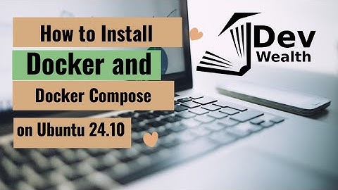 #1 How to Install Docker and Docker Compose on Ubuntu 24.10 @devwealth