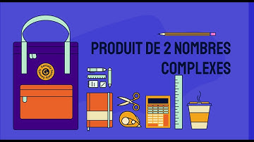 Produit de deux nombres complexes - Démonstration