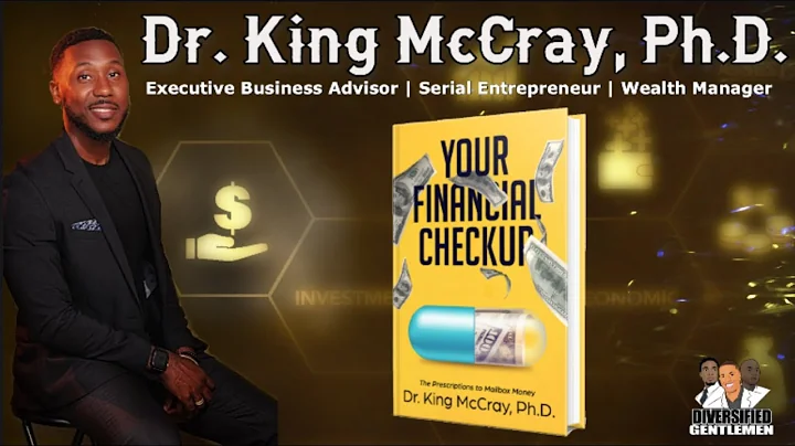 The Financial Doctor  with Dr. King McCray | Diver...