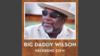 Vignette de la vidéo "Big Daddy Wilson - Cross Creek Road"