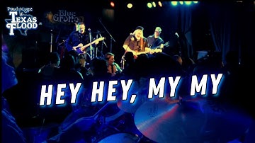 Hey Hey, My My (Into the Black) - Paul Kype and Texas Flood