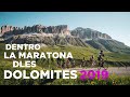 Dentro la Maratona Dles Dolomites 2019