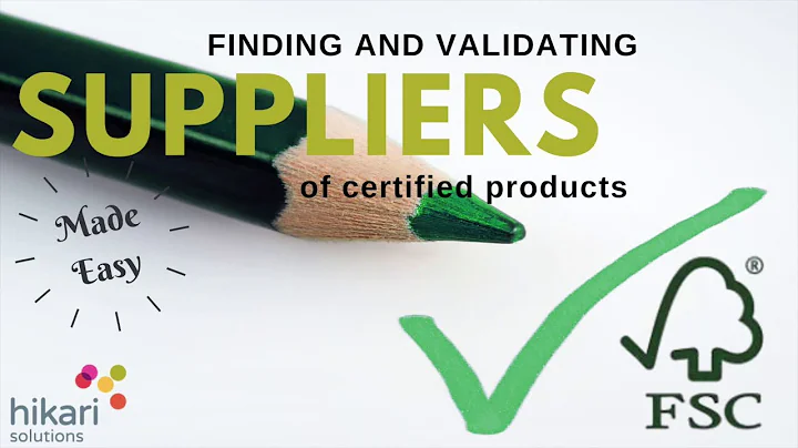 How to find and validate FSC Suppliers of FSC Certified Products