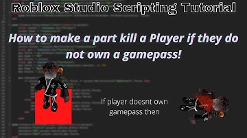 How to make a kill part if the player does not own a gamepass in Roblox!(Roblox studio Tutorial!)