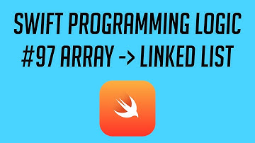 Swift Programming Logic, #96: Convert Array to Linked List