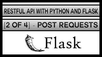 Creating a RESTFul API with Python and Flask [2 of 4] - POST Requests