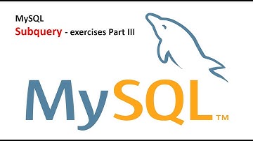 MySQL Subquery exercises Part III