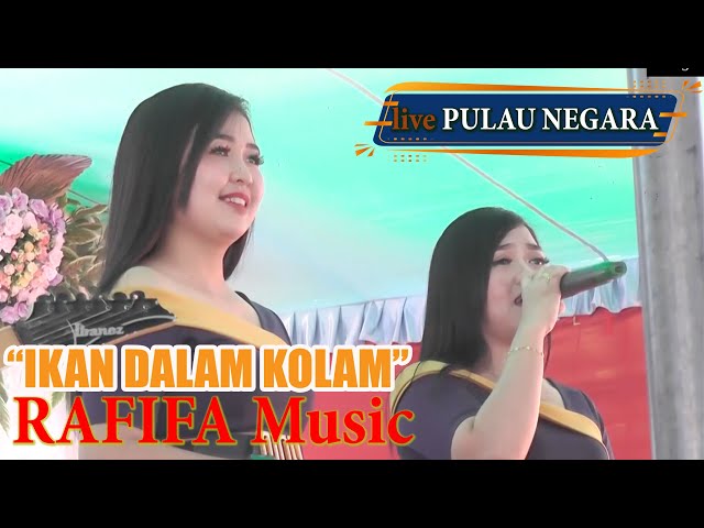 IKAN DALAM KOLAM PERFORM DUA GEMOY || RAFIFA MUSIC @ PULAU NEGARA class=