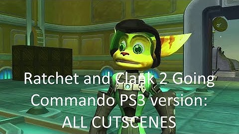 Ratchet and Clank 2 Going Commando PS3 version: ALL CUTSCENES