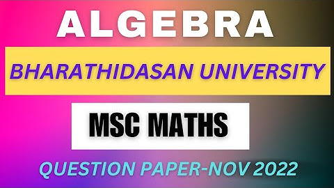msc mathematics algebra question paper (bharathidasan university) @questionpaperofficial