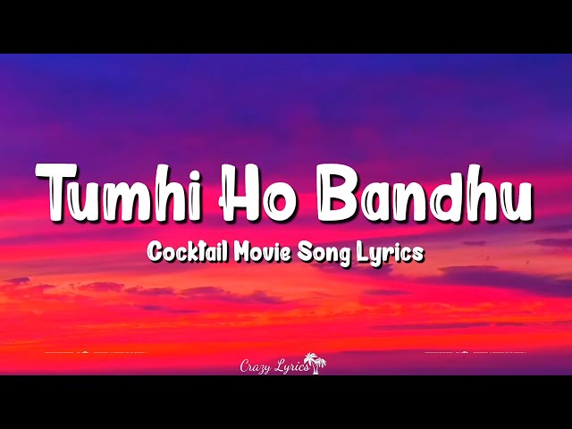 Tumhi Ho Bandhu (Lyrics) | Cocktail | Saif Ali Khan, Deepika Padukone, Neeraj Shridhar class=