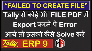 HOW TO SOLVE ERROR "FAILED TO CREATE FILE" WHEN EXPORT  IN TALLY ERP 9 | PDF EXPORT ERROR & SOLUTION