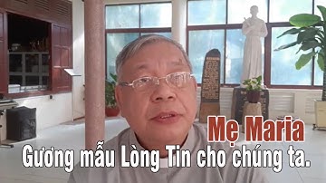 Mẹ Maria gương mẫu Lòng Tin cho chúng ta, Lm. Giuse Lê Quang Uy, Dòng Chúa Cứu Thế