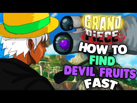 HOW TO FIND DEVIL FRUITS FAST IN GRAND PIECE ONLINE