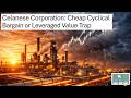 Celanese Corporation: Cheap Cyclical Bargain or Leveraged Value Trap