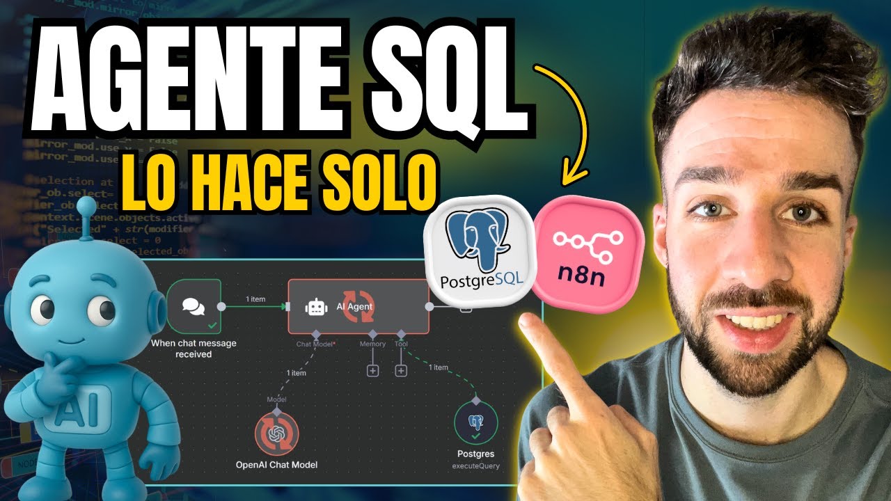 🧠 Te Enseño la Clave del Agente SQL DEFINITIVO. Conecta la IA a tu Base ...