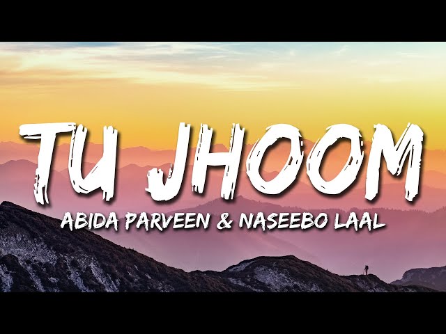 Tu Jhoom | Abida Parveen - Naseebo Laal | Coke Studio 14 | Lyrical Video | Sufi Lyricable