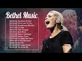 Best Bethel Music Gospel Famous Songs 2020   Powerful Playlist Of Bethel Music Nonstop