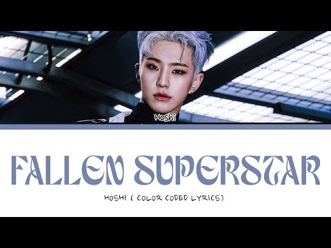 HOSHI SEVENTEEN Fallen Superstar Lyrics Color Coded Lyrics