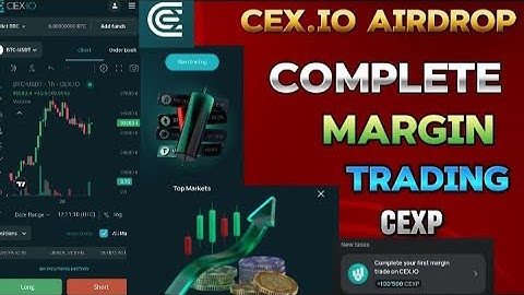CEX.IO AIRDROP: Complete Margin Trading: How To Complete Your First Margin Trading on CEX.IO