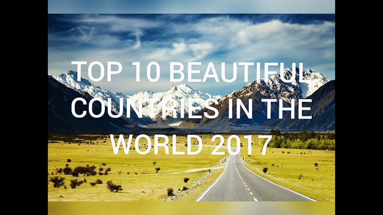 top movies on netflix Top 10 BEAUTIFUL COUNTRIES IN THE WORLD 2017