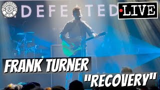 Frank Turner "Recovery" LIVE