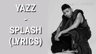 EMPIRE - Splash (feat. Yazz) [Lyrics]