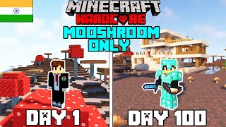 I Survived 100 Days in Mushroom Only World in Minecraft Hardcore(hindi)