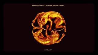 Beyoncé ft Shatta Wale, Major Lazer - ALREADY (Official Audio)