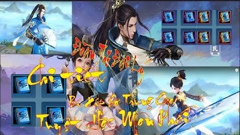 [ VLTK Mobile ] : Đoàn Thị Đại Lý - Phần 2 : Chi tiết & thông số của bí kíp & Tuyệt học Môn phái