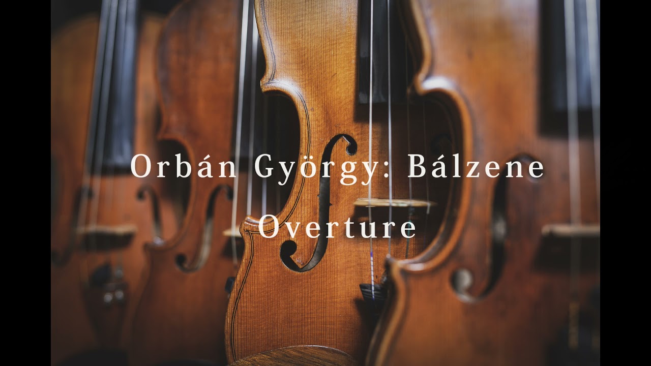 Orbán György: Bálzene - Overture