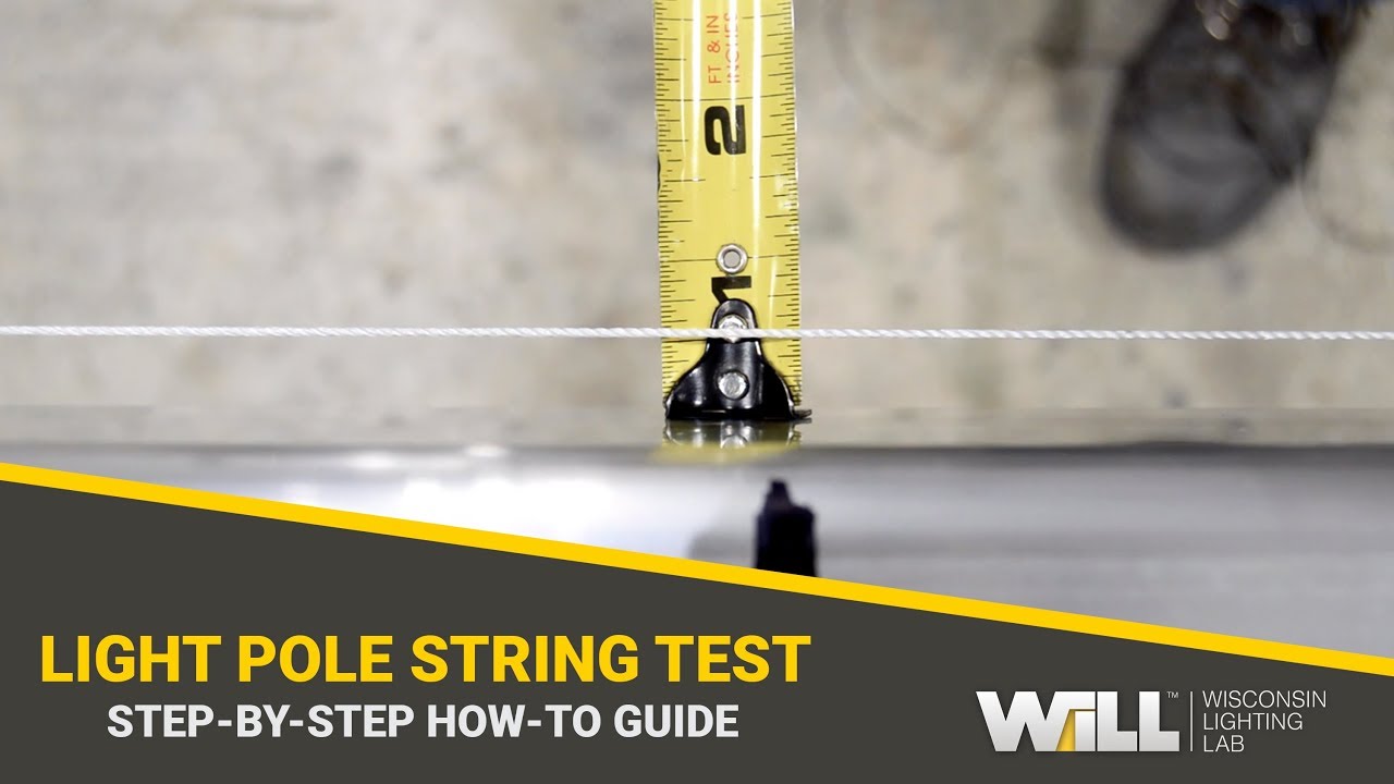 HowTo Light Pole String Test for Manufacturing Tolerances YouTube