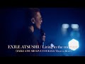EXILE ATSUSHI / Living in the moment(EXILE ATSUSHI LIVE TOUR 2021 &quot;Heart to Heart&quot;)