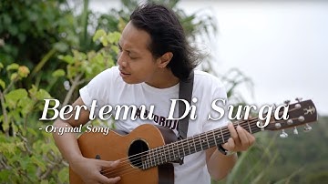 BERTEMU DI SURGA - FELIX IRWAN (ORIGINAL MUSIC) #ACOUSTRIP