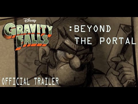 Gravity Falls: Beyond the Portal - (OFFICIAL FULL TRAILER)