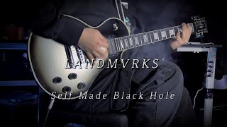 [Guitar Cover] LANDMVRKS - Self-Made Black Hole