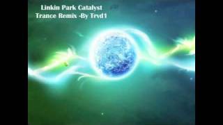 Linkin Park- Catalyst Remix [Techno]