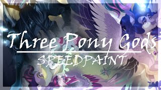 Three Pony Gods - MLP OC Speedpaint [13+]